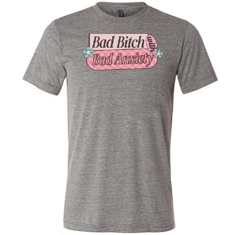 bad-bitch-with-bad-anxiety-shirt-unisex-copy