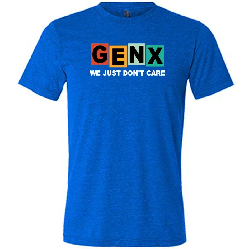 genx-we-just-dont-care-shirt-unisex-1